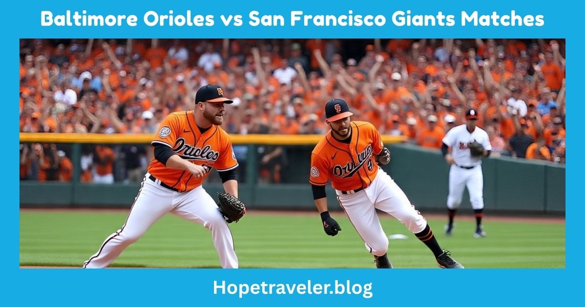 Baltimore Orioles vs San Francisco Giants Matches