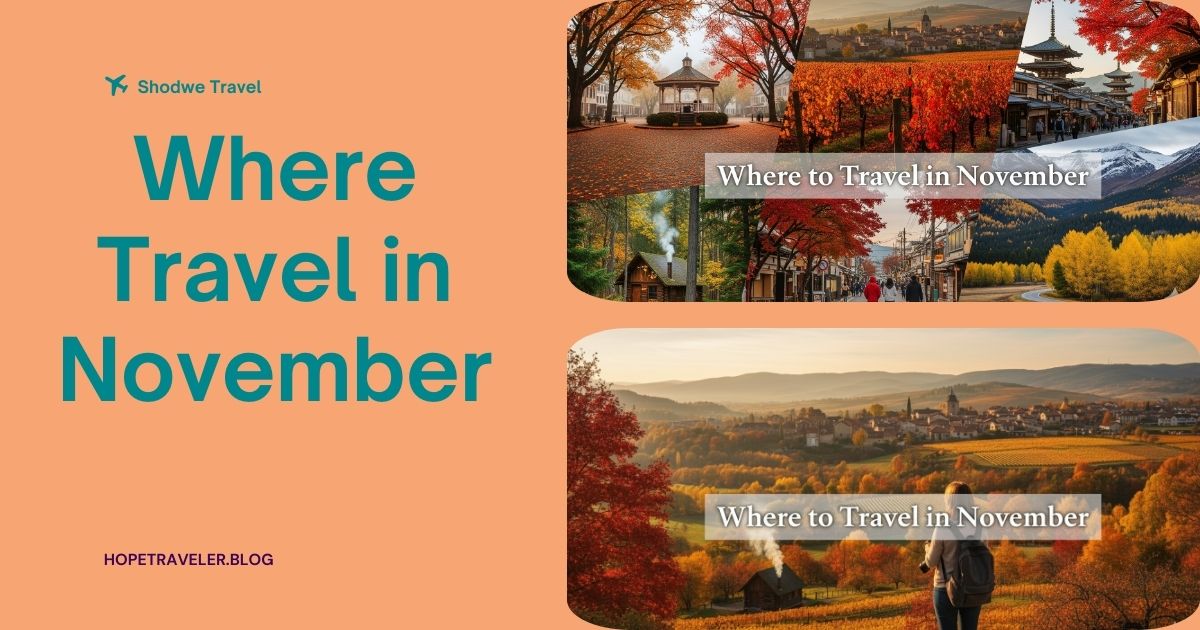Where to Travel in November: Best Destinations and Travel Tips