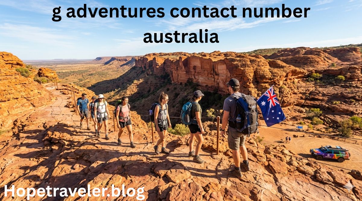 G Adventures Contact Number Australia: How to Contact Customer Service